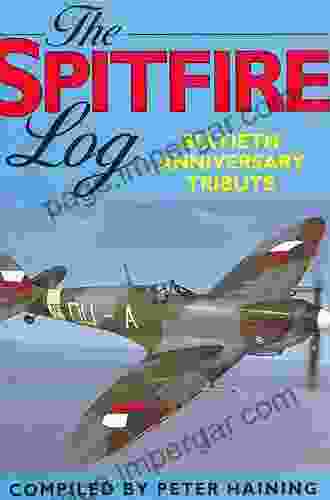 The Spitfire Log: Sixtieth Anniversity Tribune