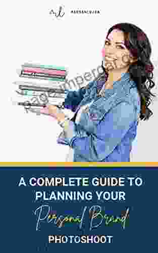 Guidebook To Planning A Personal Brand Photoshoot: Rock Your Personal Branding Photoshoot The First Time