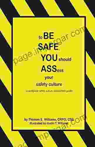 To BE SAFE YOU Should ASSess Your Safety Culture