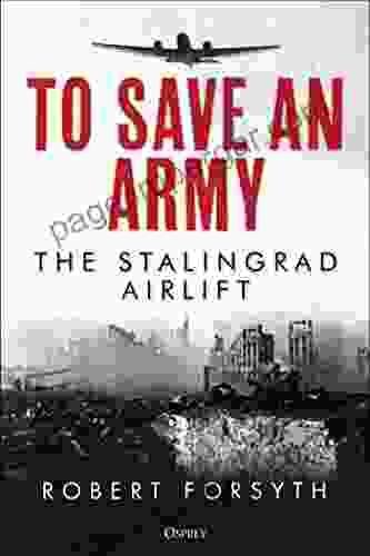 To Save An Army: The Stalingrad Airlift