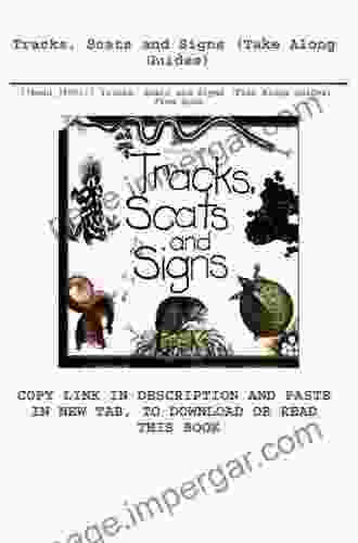 Tracks Scats And Signs (Take Along Guides)