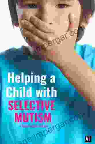 Treatment For Children With Selective Mutism: An Integrative Behavioral Approach (Programs That Work)