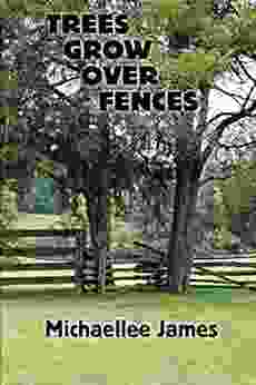 Trees Grow Over Fences Rhyannon Byrd