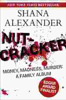 Nutcracker: Money Madness Murder: A Family Album