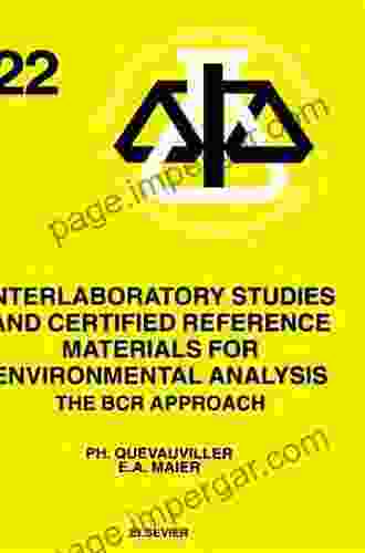 Interlaboratory Studies And Certified Reference Materials For Environmental Analysis: The BCR Approach (ISSN 22)