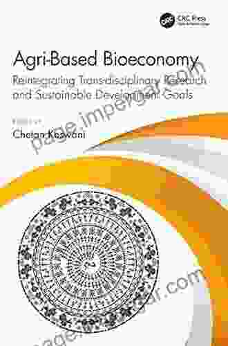 Agri Based Bioeconomy: Reintegrating Trans Disciplinary Research And Sustainable Development Goals