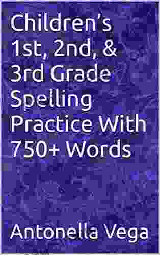 Children S 1st 2nd 3rd Grade Spelling Practice With 750+ Words