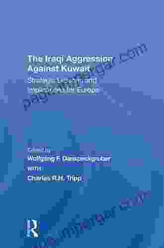 The Iraqi Aggression Against Kuwait: Strategic Lessons And Implications For Europe