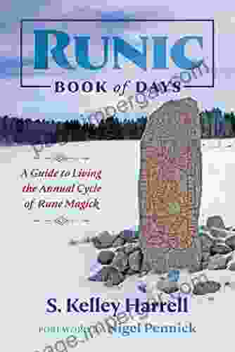 Runic Of Days: A Guide To Living The Annual Cycle Of Rune Magick