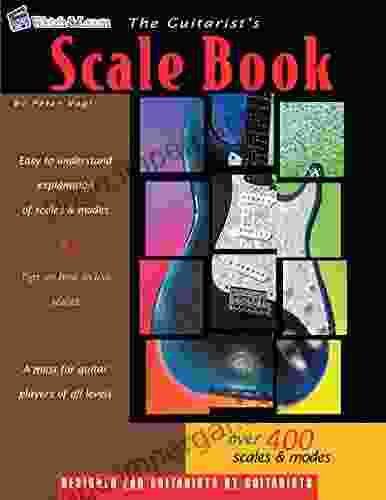 The Guitarist S Scale Over 400 Guitar Scales And Modes