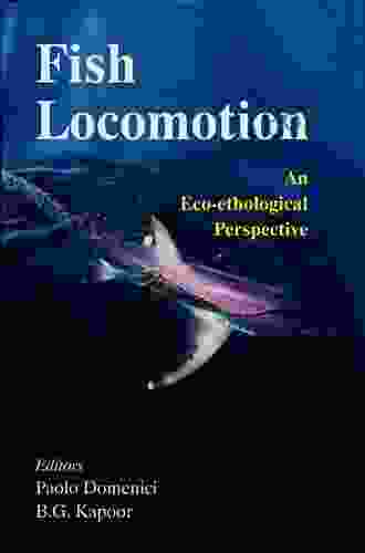 Fish Locomotion: An Eco Ethological Perspective