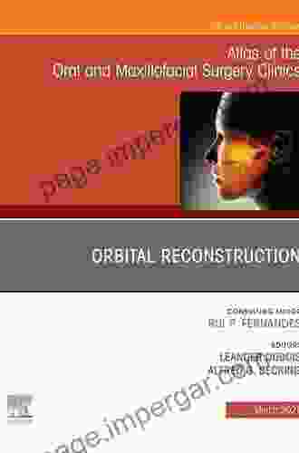 The Orbit An Issue Of Oral And Maxillofacial Surgery Clinics (The Clinics: Dentistry 24)