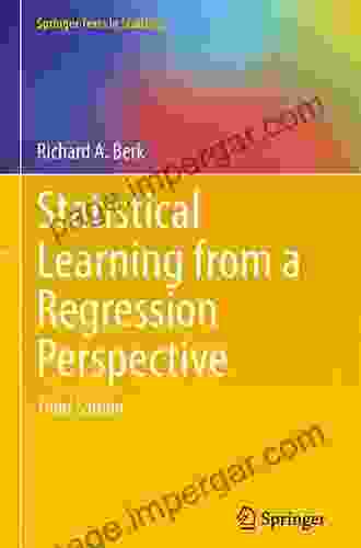 Statistical Learning From A Regression Perspective (Springer Texts In Statistics)