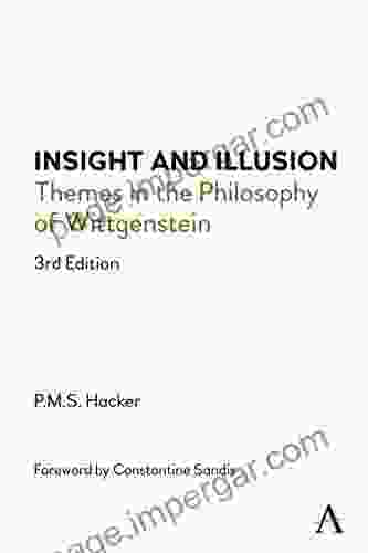 Insight And Illusion: Themes In The Philosophy Of Wittgenstein 3rd Edition (Anthem Studies In Wittgenstein)