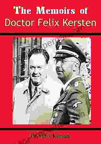 The Memoirs Of Doctor Felix Kersten