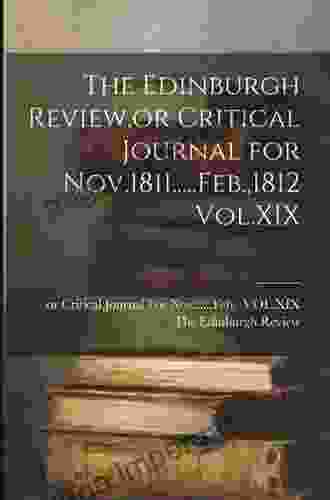 The Edinburgh Review Or Critical Journal For Nov 1811 Feb 1812 Vol XIX