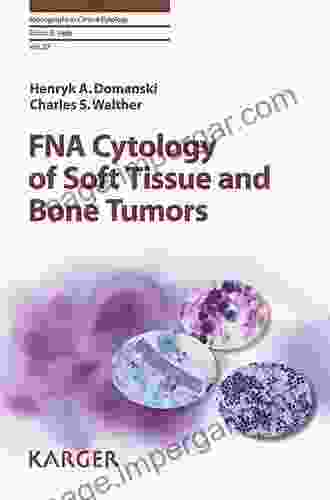 FNA Cytology Of Soft Tissue And Bone Tumors (Monographs In Clinical Cytology)