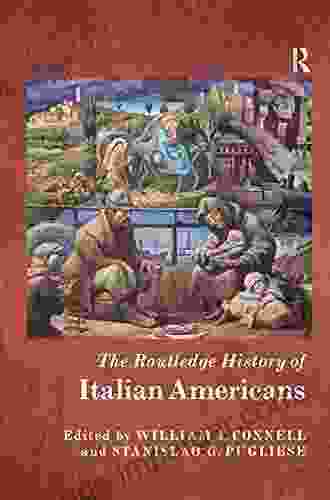 The Routledge History Of Italian Americans (Routledge Histories)