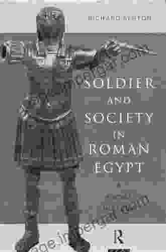 Soldier And Society In Roman Egypt: A Social History