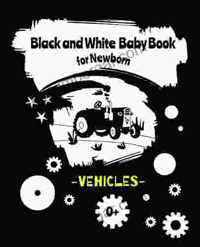 Black And White Baby For Newborn Vehicles: Black And White Shapes For Toddlers From Birth I High Contrast Baby I First Montessori And Sensory Images For Infants I Visual Stimulation Cards