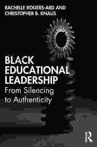 Black Educational Leadership: From Silencing To Authenticity