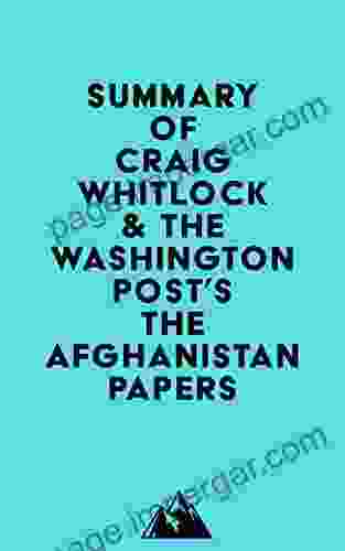 Summary Of Craig Whitlock The Washington Post S The Afghanistan Papers