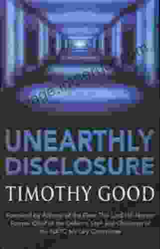 Unearthly Disclosure Timothy Good