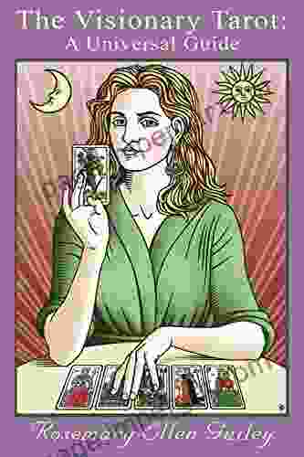 The Visionary Tarot: A Universal Guide