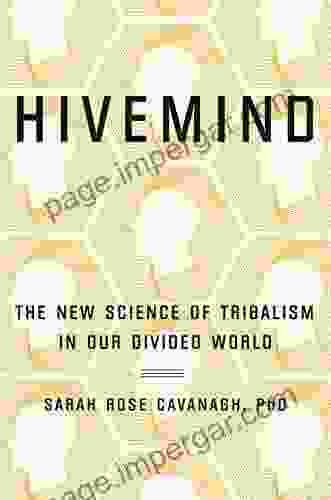 Hivemind: The New Science Of Tribalism In Our Divided World