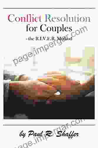 Conflict Resolution For Couples Paul R Shaffer