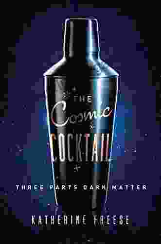 The Cosmic Cocktail: Three Parts Dark Matter (Science Essentials 21)