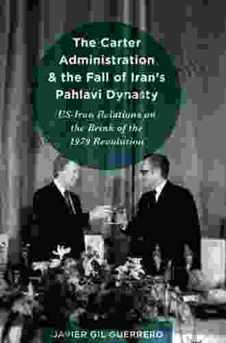 The Carter Administration And The Fall Of Iran S Pahlavi Dynasty: US Iran Relations On The Brink Of The 1979 Revolution