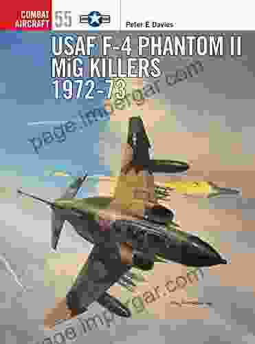 USAF F 4 Phantom II MiG Killers 1972 73 (Combat Aircraft 55)