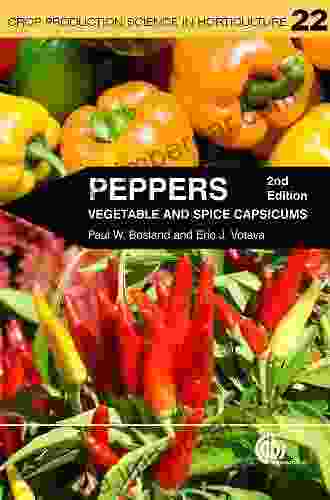 Peppers: Vegetable And Spice Capsicums (Crop Production Science In Horticulture 22)