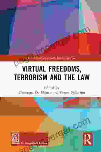 Virtual Freedoms Terrorism And The Law (Routledge Giappichelli Studies In Law)