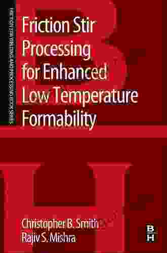 Friction Stir Processing For Enhanced Low Temperature Formability: A Volume In The Friction Stir Welding And Processing