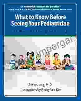 What To Know Before Seeing Your Pediatrician: An Illustrated Guide For Parents