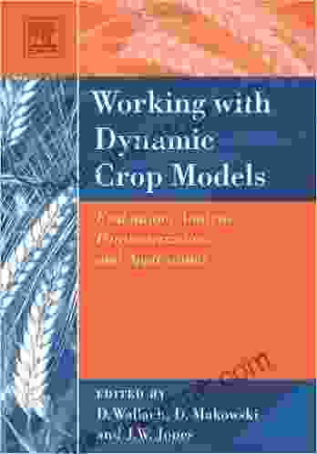 Working With Dynamic Crop Models: Evaluation Analysis Parameterization And Applications